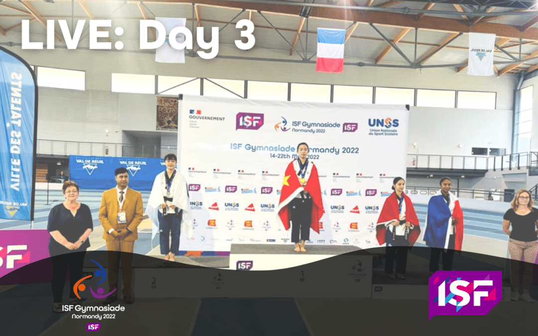 LIVE – Day 3 ISF Gymnasiade Normandy 2022